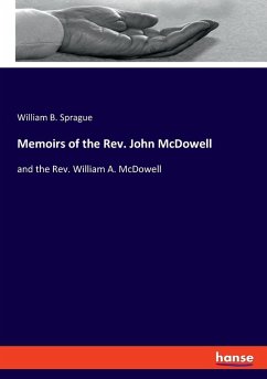 Memoirs of the Rev. John McDowell Memoirs of the Rev. John McDowell