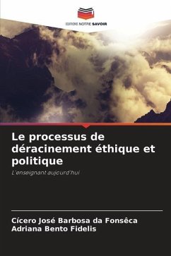 Le processus de déracinement éthique et politique - Fonsêca, Cicero Jose Barbosa da;Fidelis, Adriana Bento