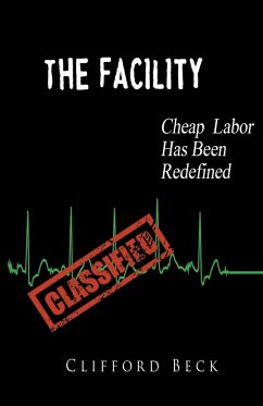 The Facility - Cheap Labor Has Been Redefined - Beck, Clifford
