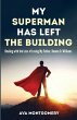 My Superman Has Left the Building - Bild 1