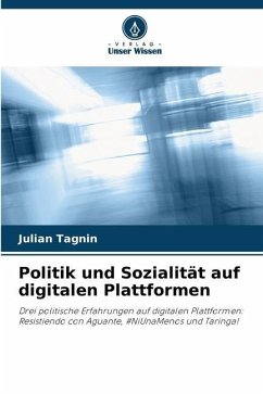 Politik und Sozialität auf digitalen Plattformen - Tagnin, Julian