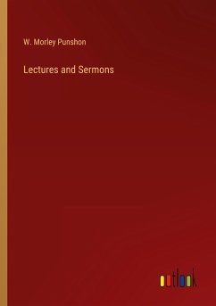 Lectures and Sermons - Punshon, W. Morley