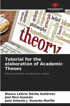 Tutorial for the elaboration of Academic Theses - Dávila Gutiérrez, Blanca Leticia;Rico Guzmán, Joel;Durante Murillo, José Antonio J.