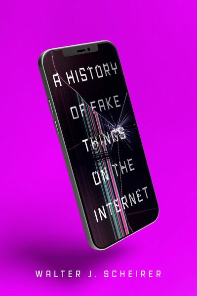 A History of Fake Things on the Internet (eBook, PDF)