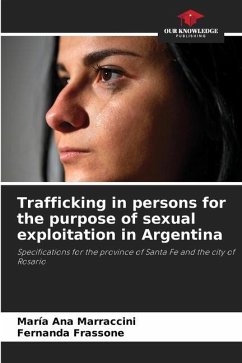 Trafficking in persons for the purpose of sexual exploitation in Argentina - Marraccini, María Ana;Frassone, Fernanda