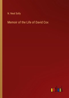 Memoir of the Life of David Cox - Solly, N. Neal
