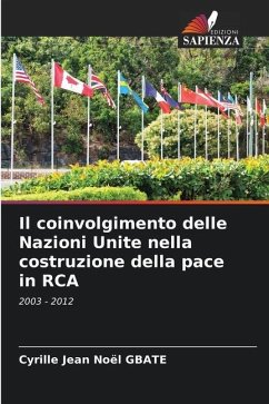 Il coinvolgimento delle Nazioni Unite nella costruzione della pace in RCA - GBATE, Cyrille Jean Noël