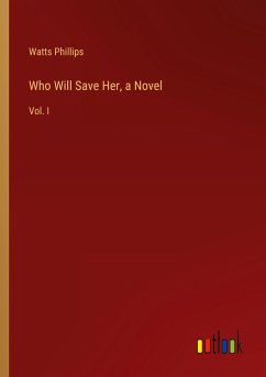 Who Will Save Her, a Novel