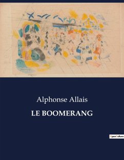 LE BOOMERANG - Allais, Alphonse