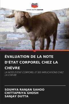 ÉVALUATION DE LA NOTE D'ÉTAT CORPOREL CHEZ LA CHÈVRE - Sahoo, Soumya Ranjan;GHOSH, CHITTAPRIYA;DUTTA, SANJAY