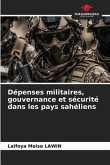 Dépenses militaires, gouvernance et sécurité dans les pays sahéliens