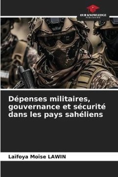 Dépenses militaires, gouvernance et sécurité dans les pays sahéliens - Lawin, Laïfoya Moïse