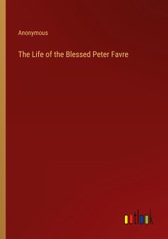 The Life of the Blessed Peter Favre