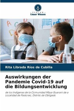 Auswirkungen der Pandemie Covid-19 auf die Bildungsentwicklung - Librada Ríos de Cubilla, Rita