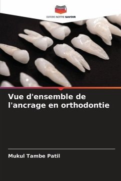 Vue d'ensemble de l'ancrage en orthodontie - Tambe Patil, Mukul