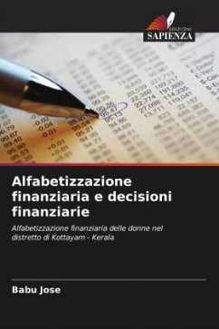 Alfabetizzazione finanziaria e decisioni finanziarie - Jose, Babu