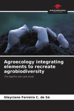 Agroecology integrating elements to recreate agrobiodiversity - Ferreira C. de Sá, Gleyciane