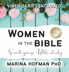 Women in the Bible Small Group Bible Study - Hofman, Marina H