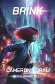 Brink: A Young Adult Sci-fi Dystopian Novel (Rogue Spark, #2) (eBook, ePUB) Brink: A Young Adult Sci-fi Dystopian Novel (Rogue Spark, #2) (eBook, ePUB)