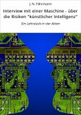 Interview mit einer Maschine - über die Risiken "künstlicher Intelligenz" (eBook, ePUB)