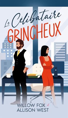 Le Célibataire Grincheux (Père, célibataire et autoritaire, #3) (eBook, ePUB) - Fox, Willow