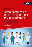 Burnoutprävention in Heil-, Pflege- und Betreuungsberufen (eBook, ePUB)