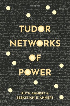 Tudor Networks of Power (eBook, ePUB) - Ahnert, Ruth; Ahnert, Sebastian E.