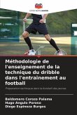 Méthodologie de l'enseignement de la technique du dribble dans l'entraînement au football