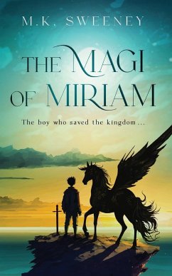 The Magi of Miriam - Sweeney, M. K.