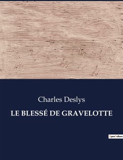 LE BLESSÉ DE GRAVELOTTE - Deslys, Charles