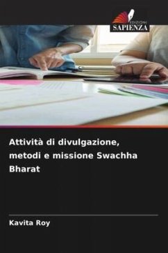 Attività di divulgazione, metodi e missione Swachha Bharat - Roy, Kavita