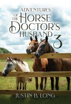 Adventures of the Horse Doctor's Husband 3 - Long, Justin B.