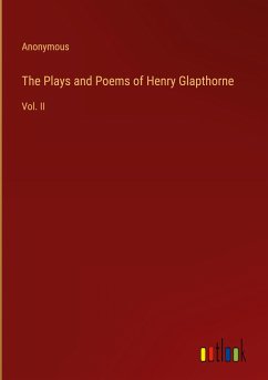 The Plays and Poems of Henry Glapthorne