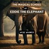 The Magical Echoes of Eddie the Elephant - Bild 1