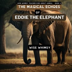 The Magical Echoes of Eddie the Elephant - Whimsy, Wise