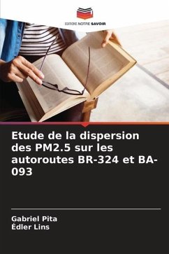 Etude de la dispersion des PM2.5 sur les autoroutes BR-324 et BA-093 - Pita, Gabriel;Lins, Édler