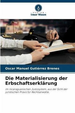 Die Materialisierung der Erbschaftserklärung - Gutiérrez Brenes, Oscar Manuel