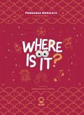 Where is it? (eBook, ePUB)