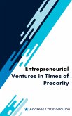 Entrepreneurial Ventures in Times of Precarity (eBook, ePUB)