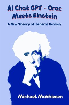 AI Chat GPT - Orac Meets Einstein (eBook, ePUB) - Mathiesen, Michael