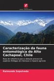 Caracterização da fauna entomológica do Alto Cachapoal, Chile