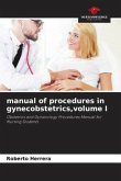 manual of procedures in gynecobstetrics,volume I