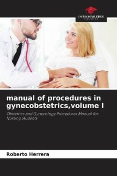 manual of procedures in gynecobstetrics,volume I - Herrera, Roberto