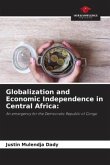 Globalization and Economic Independence in Central Africa: