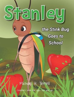 Stanley the Stinkbug Goes to School - Terrell, Michael H.