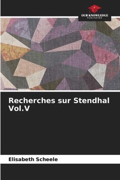 Recherches sur Stendhal Vol.V - Scheele, Elisabeth