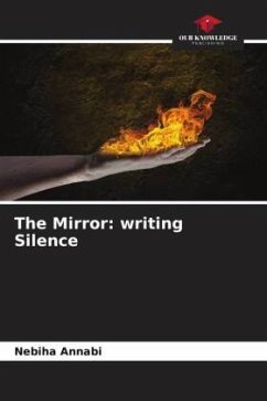 The Mirror: writing Silence - Annabi, Nebiha