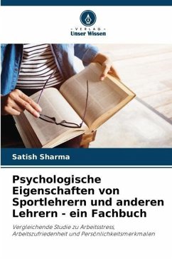 Psychologische Eigenschaften von Sportlehrern und anderen Lehrern - ein Fachbuch - Sharma, Satish