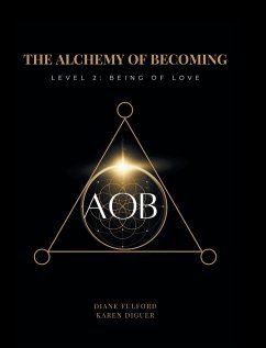 The Alchemy of Becoming - Diguer, Karen; Fulford, Diane