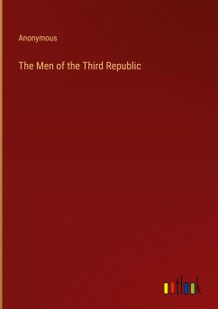 The Men of the Third Republic - Anonymous